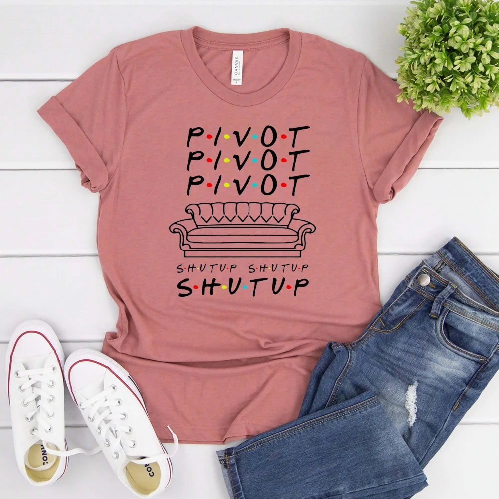 Pivot Shut Up Tshirt