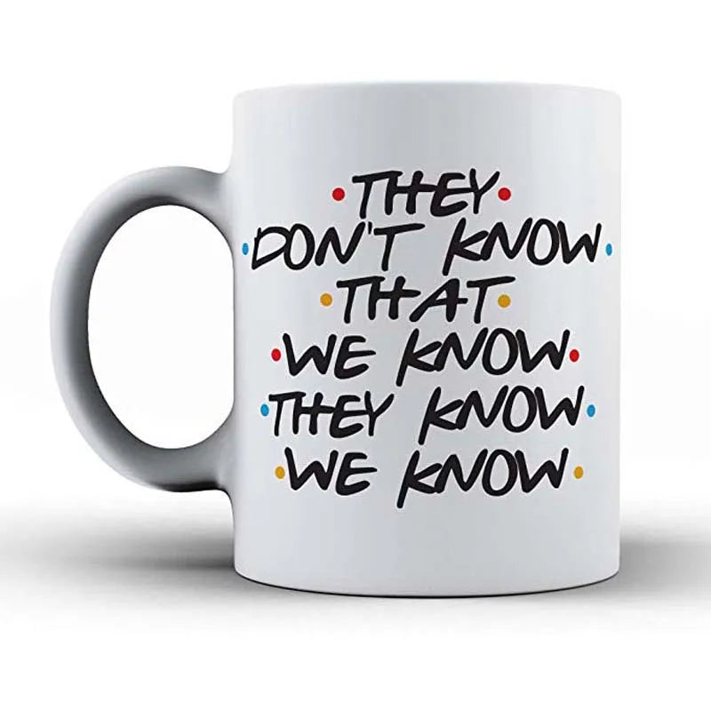 They don't know that we know Mug