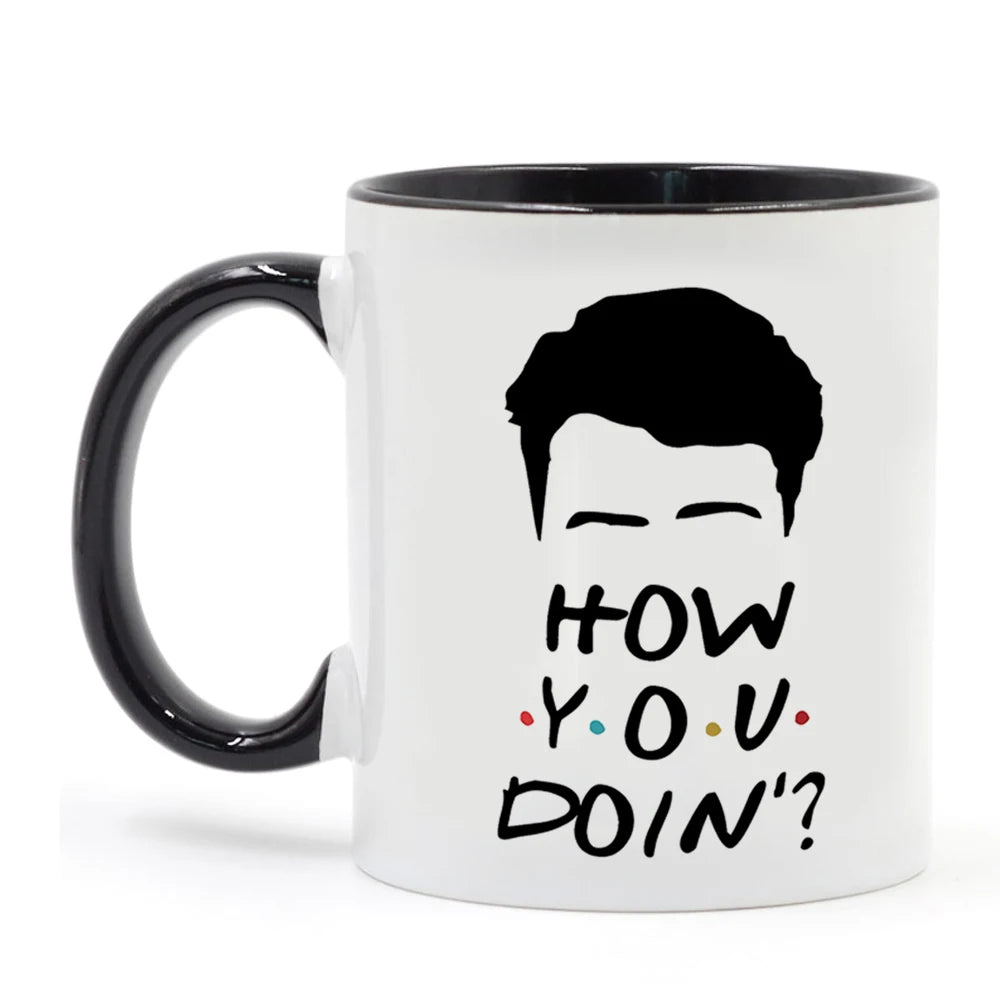 How You Doin Ceramic Mug