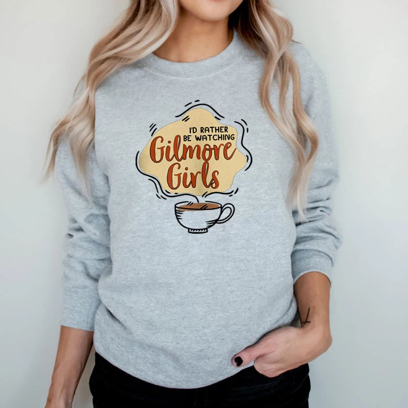 I'd Rather Be Watching Gilmore Sweatshirts