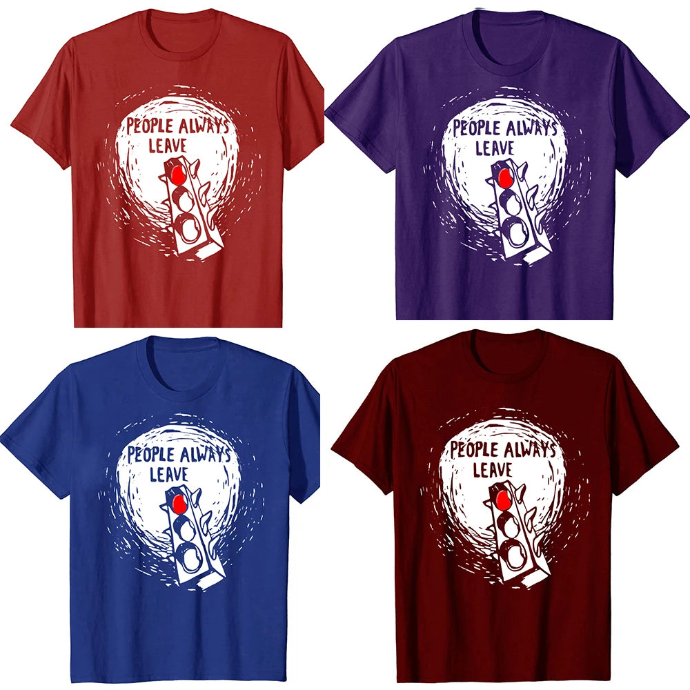 People Always Leave Graphic T-shirt