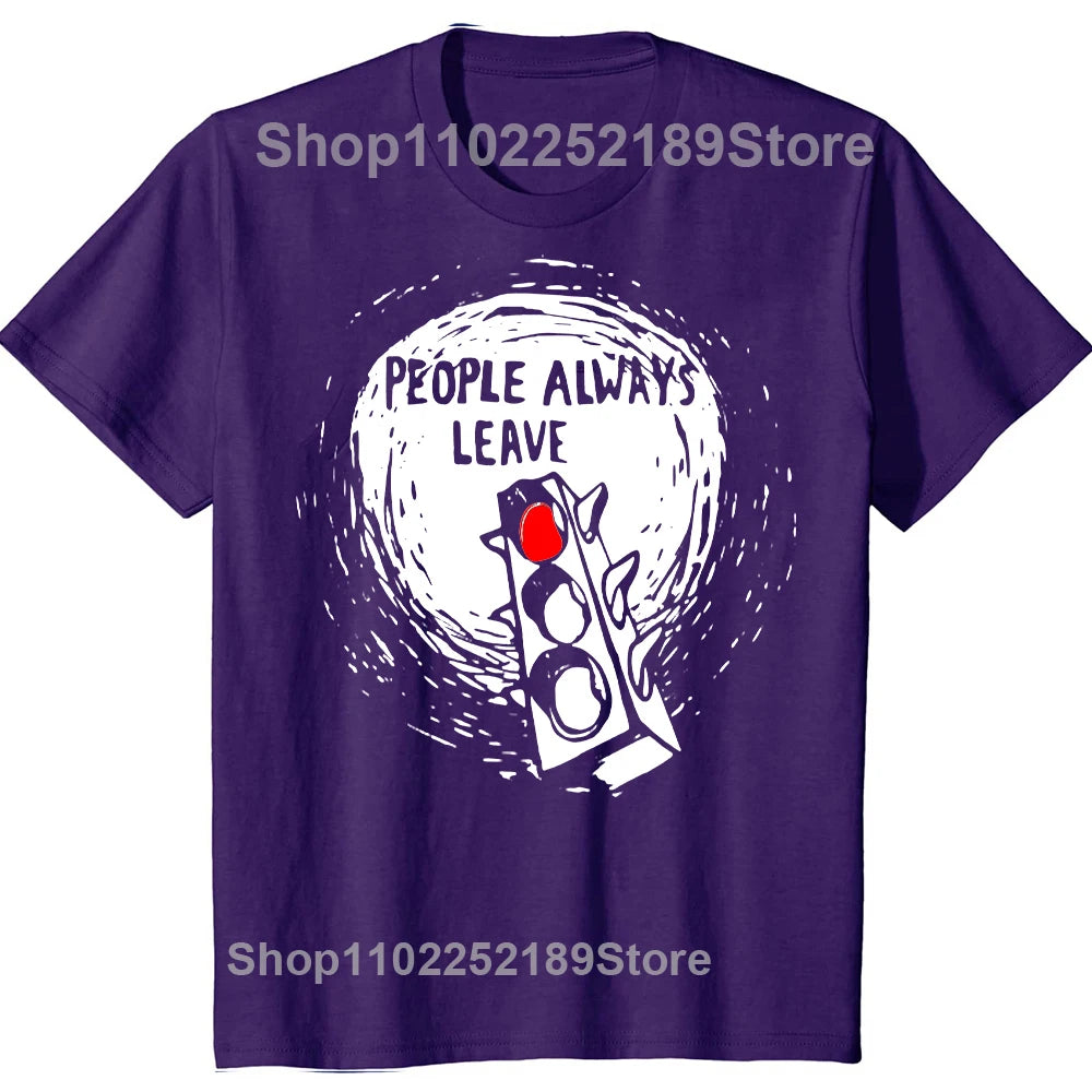 People Always Leave Graphic T-shirt