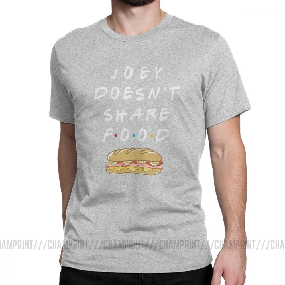 Joey Doesn't Share Food T-Shirt