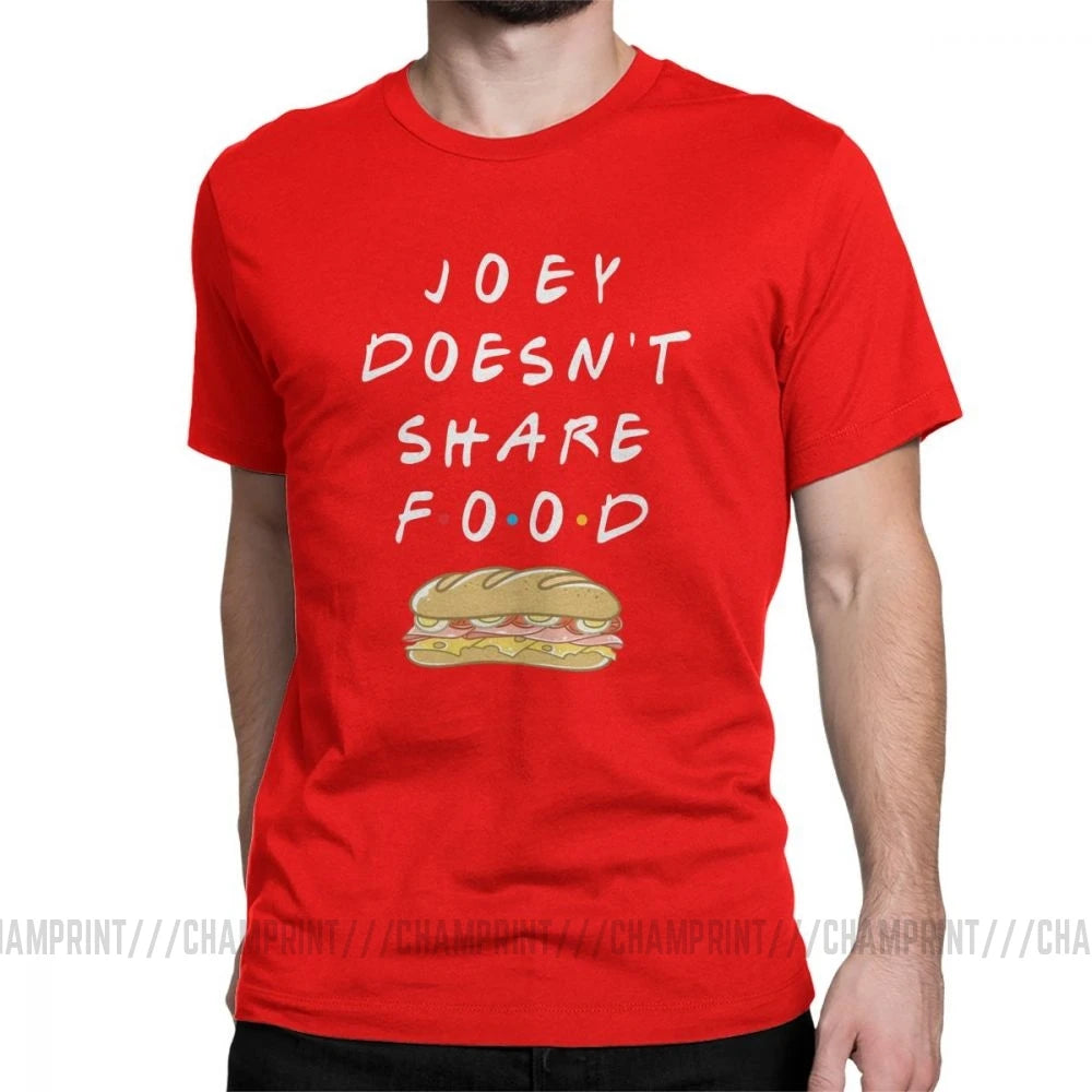 Joey Doesn't Share Food T-Shirt