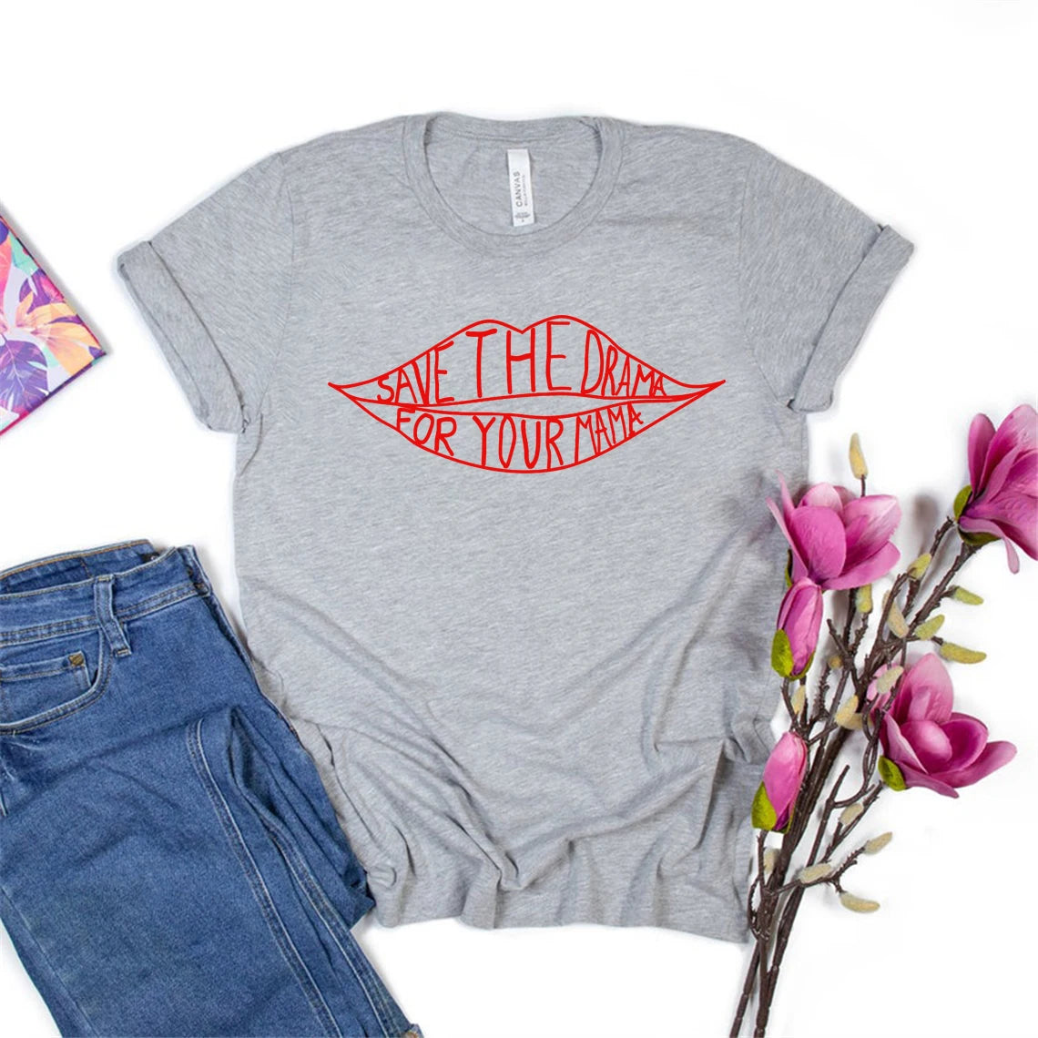 Save The Drama for Your Mama T Shirt