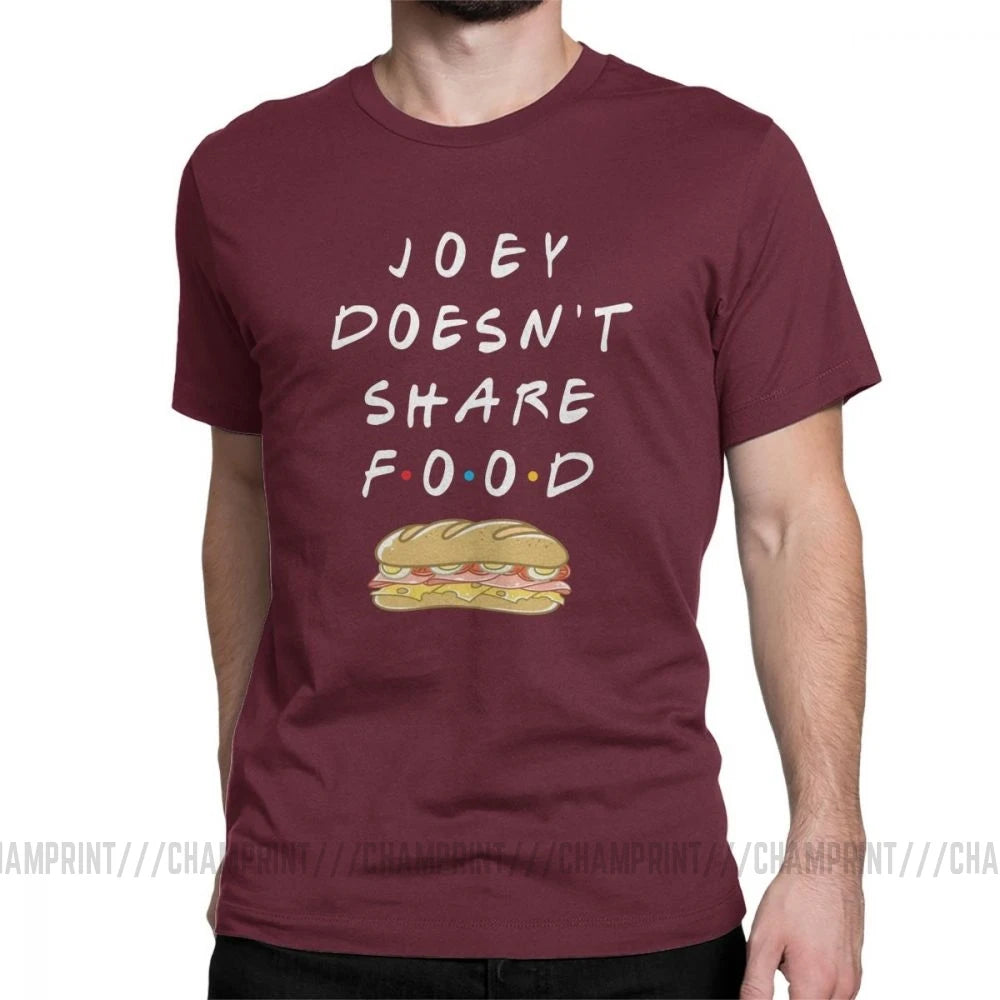 Joey Doesn't Share Food T-Shirt