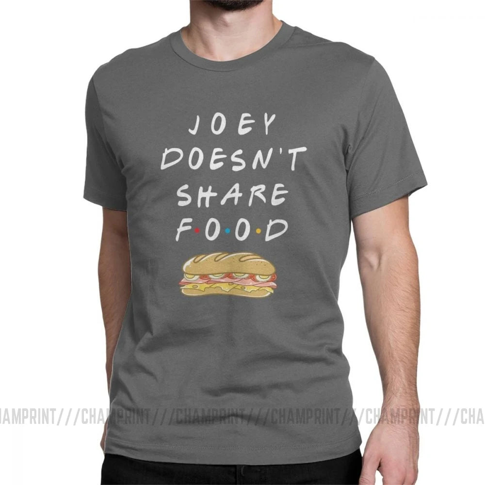 Joey Doesn't Share Food T-Shirt