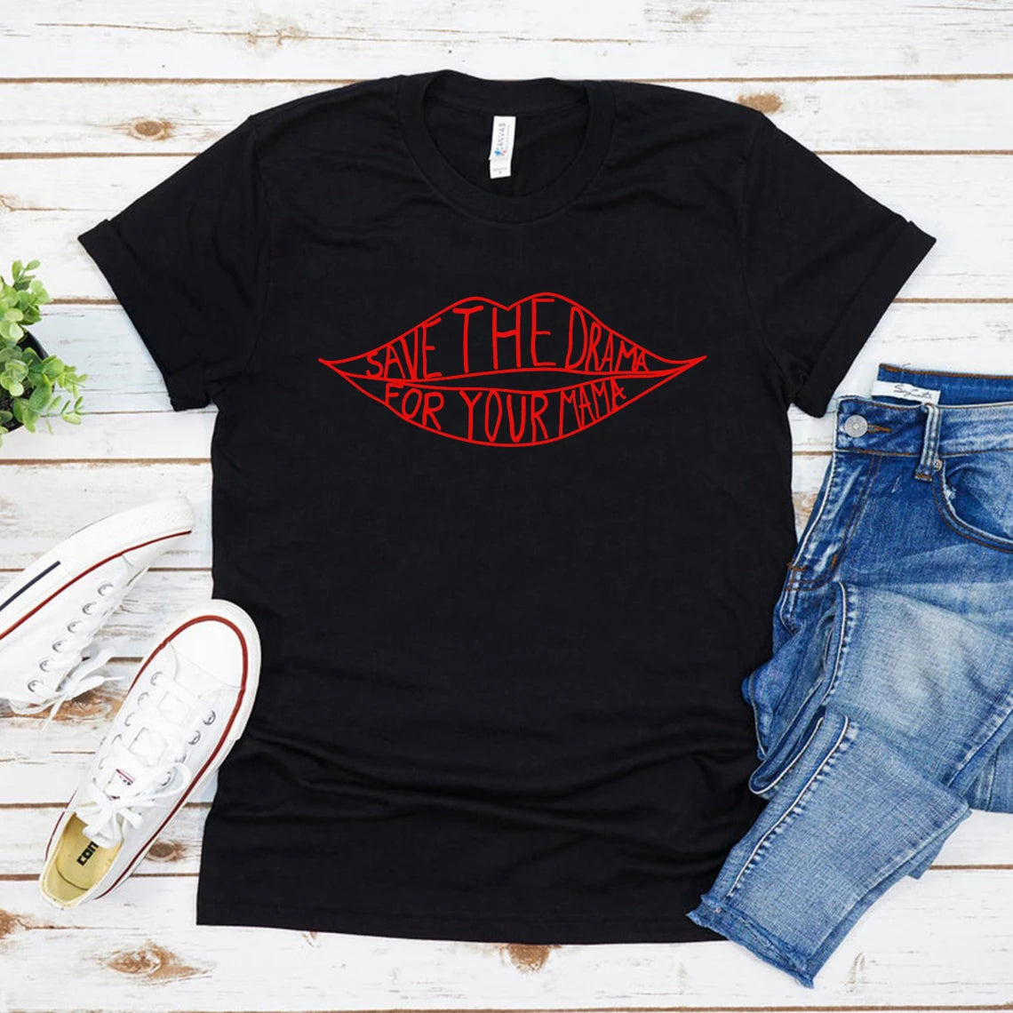 Save The Drama for Your Mama T Shirt