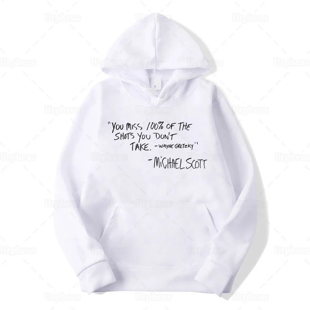 You Miss 100% of The Shots You Don't Take Hoodie