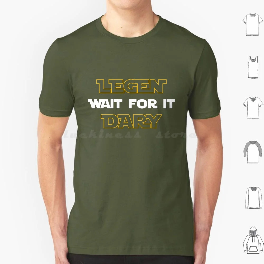 Legen-Wait For It-Dary T Shirt