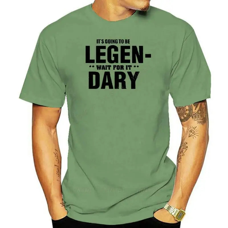 Legendary wait for it T shirt