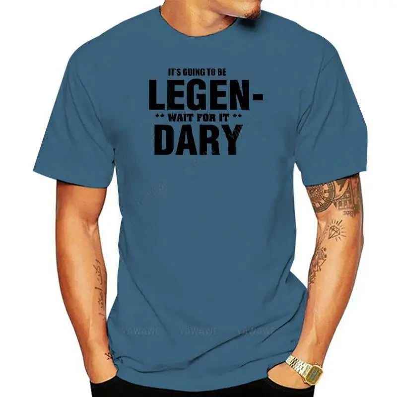Legendary wait for it T shirt