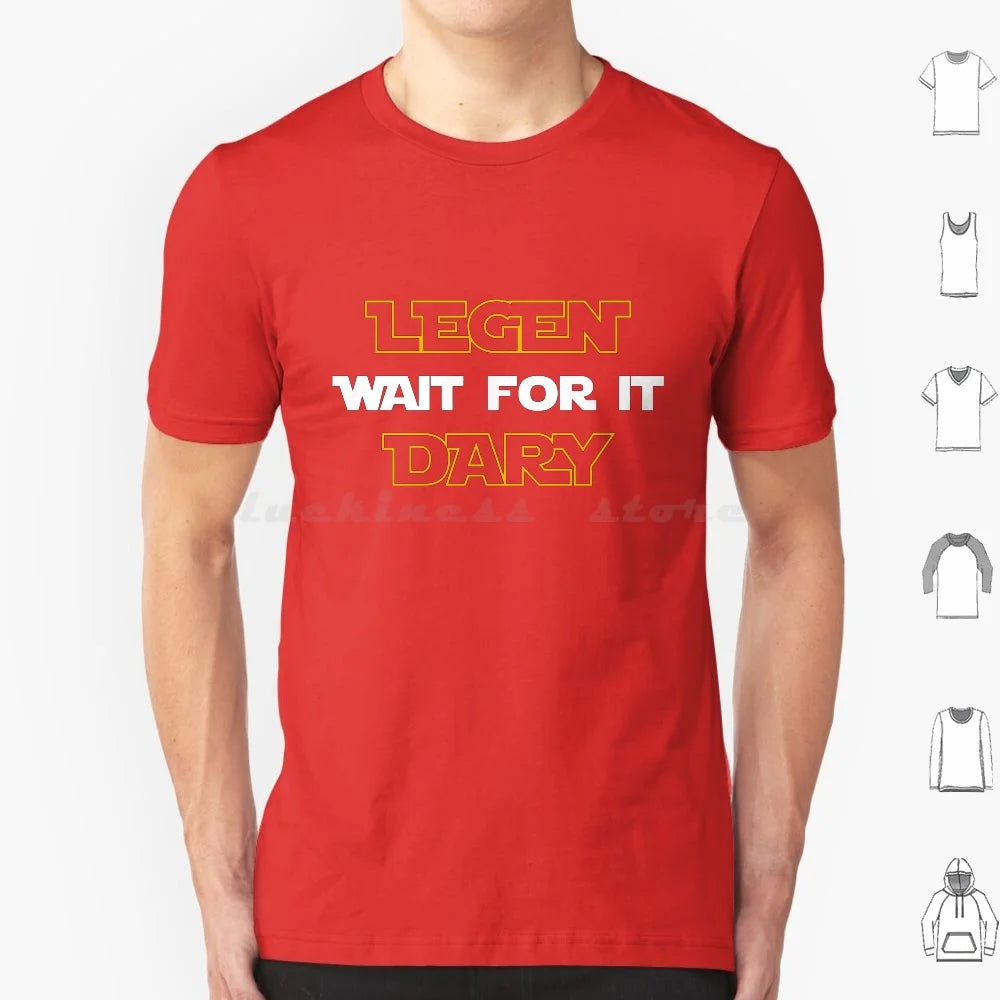 Legen-Wait For It-Dary T Shirt