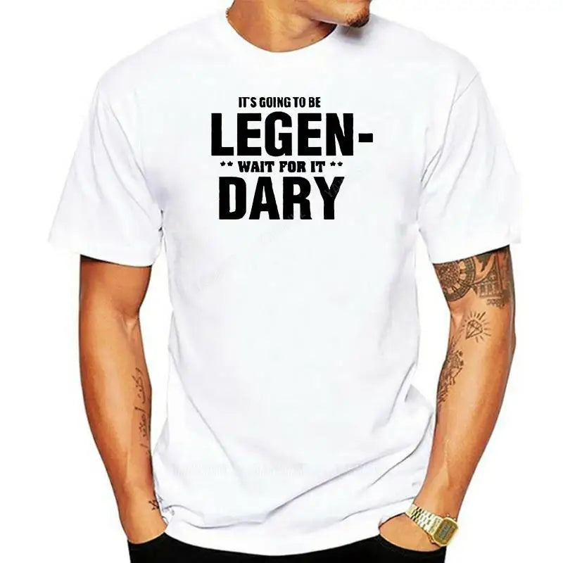 Legendary wait for it T shirt