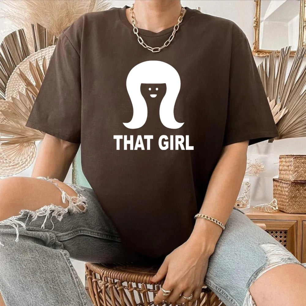 That Girl Tshirt