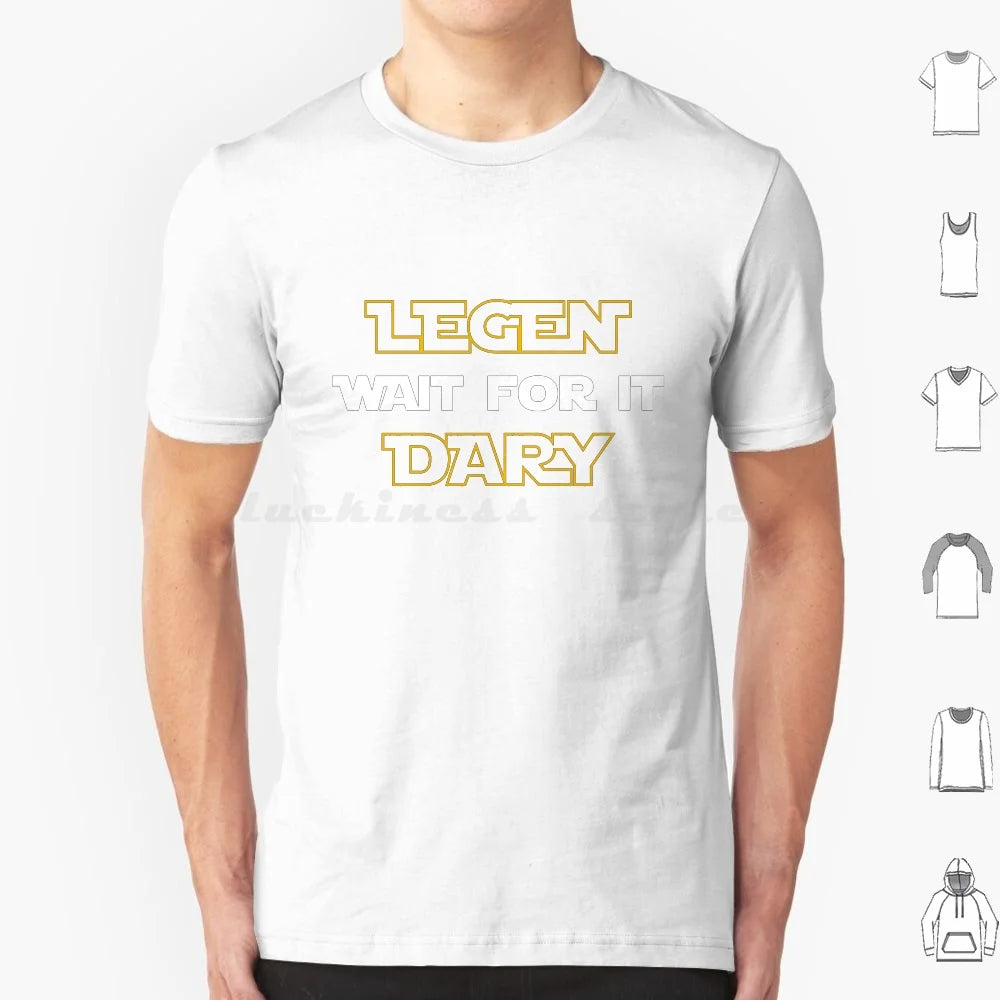 Legen-Wait For It-Dary T Shirt