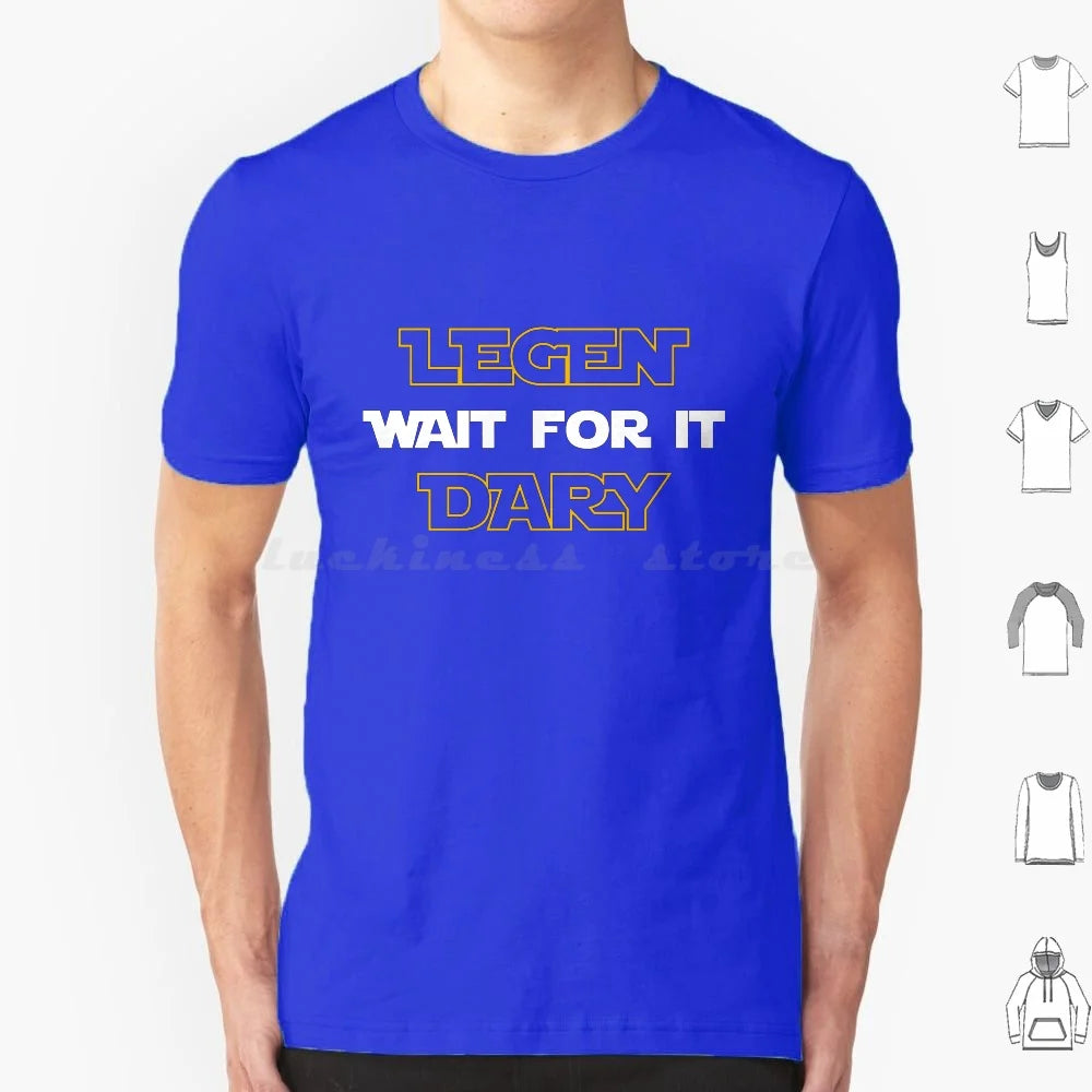 Legen-Wait For It-Dary T Shirt