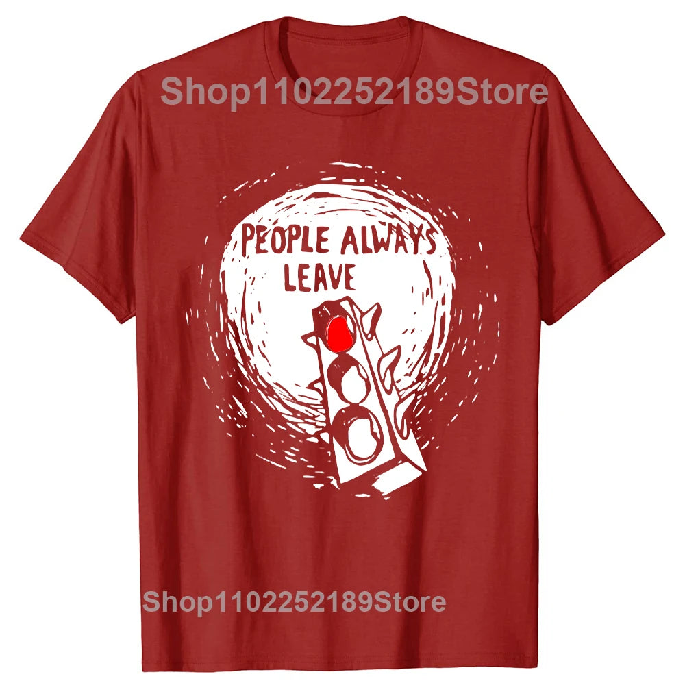 People Always Leave Graphic T-shirt