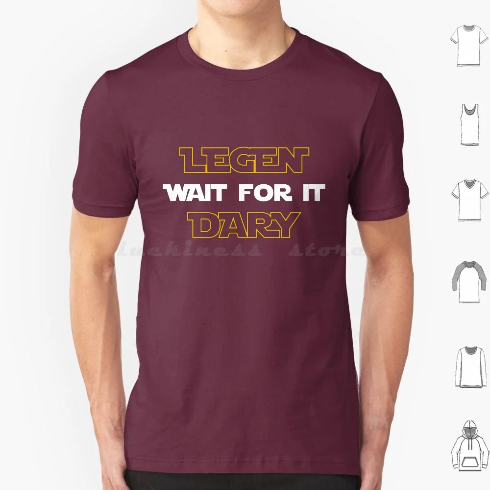 Legen-Wait For It-Dary T Shirt