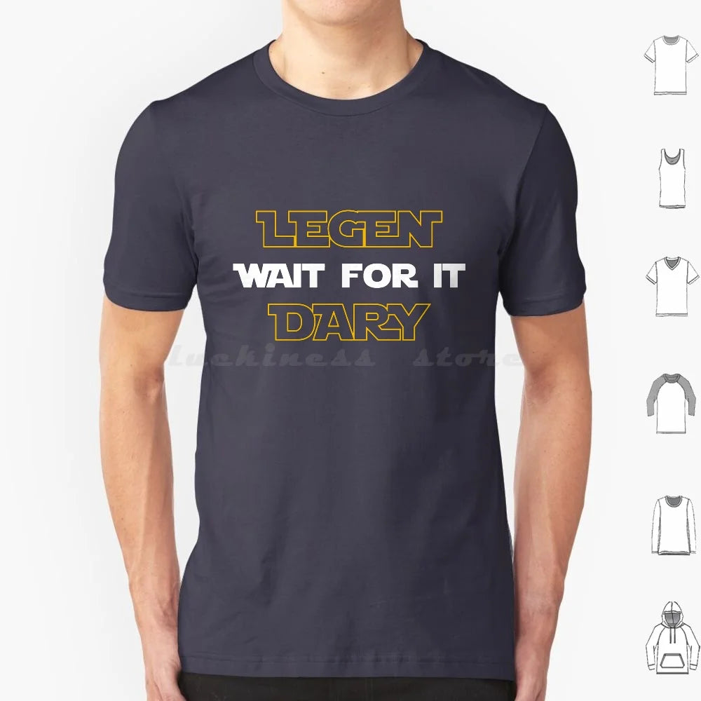 Legen-Wait For It-Dary T Shirt
