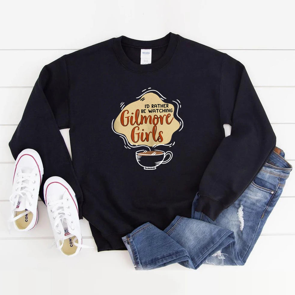 I'd Rather Be Watching Gilmore Sweatshirts