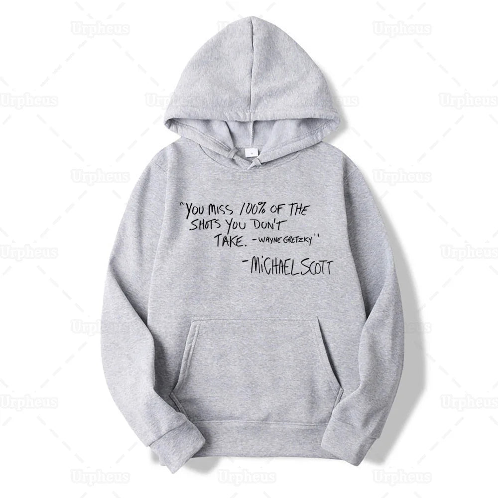 You Miss 100% of The Shots You Don't Take Hoodie
