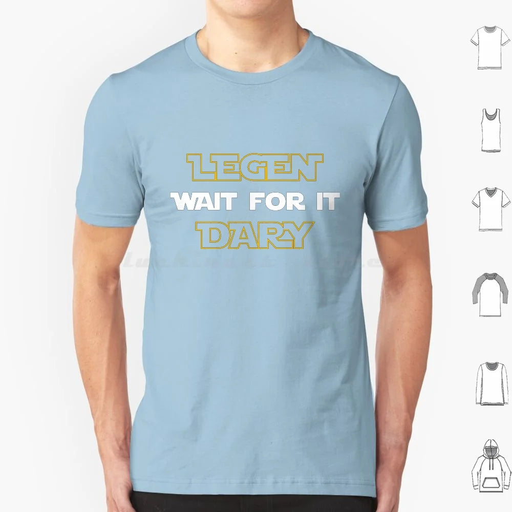 Legen-Wait For It-Dary T Shirt